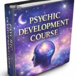 The Psychic Development Course to Awaken Psychic Abilities