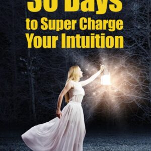 30 days to Supercharge your Intuition